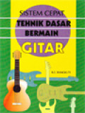 Sistem Cepat Tehnik Dasar Bermain Gitar