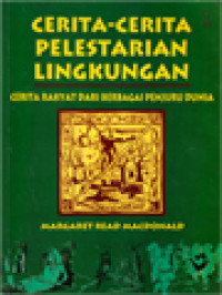 Cerita-Cerita Pelestarian Lingkungan: Cerita Rakyat Dari Berbagai Penjuru Dunia