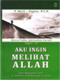 Aku Ingin Melihat Allah: Sintese Praktis Spiritualitas Karmel, Bagian III