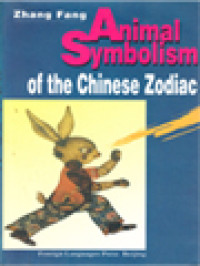 Animal Symbolism Of The Chinese Zodiac