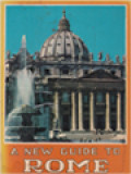 A New Guide To Rome And Of The Vatican City