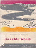 Duka Mu Abadi (Sajak-Sajak 1967-1968)