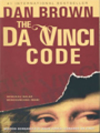 Image of The Da Vinci Code: Misteri Berbahaya Di Balik Karya Leonardo Da Vinci