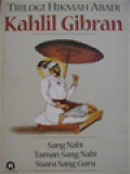 Trilogi Hikmah Abadi: Sang Nabi, Taman Sang Nabi, Dan Suara Sang Guru