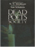 Dead Poets Society: Sebuah Novel Karya N.H. Kleinbaum Berdasarkan Film Karya Tom Schulman