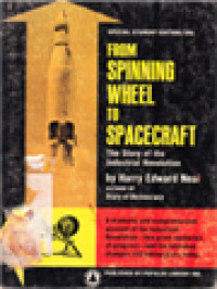 Image of From Spinning Wheel To Spacecraft: The Story Of The Industrial Revolution