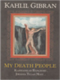 My Death People: Kasihanilah Bangsaku, Jiwanya Telah Mati....