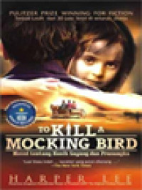 Image of To Kill A Mocking Bird: Novel Tentang Kasih Sayang Dan Prasangka
