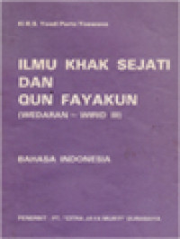 Ilmu Khak Sejati Dan Qun Fayakun: Wedaran-Wirid III