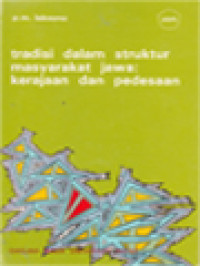 Image of Tradisi Dalam Struktur Masyarakat Jawa Kerajaan Dan Pedesaan: Alih-Ubah Model Berpikir Jawa