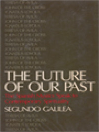 Image of The Future Of Our Past: The Spanish Mystics Speak To Contemporary Spirituality