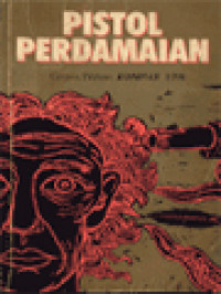 Pistol Perdamaian: Cerpen Pilihan Kompas 1996