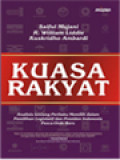 Kuasa Rakyat: Analisis Tentang Perilaku Memilih Dalam Pemilihan Legislatif Dan Presiden Indonesia Pasca-Orde Baru