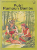 Putri Rumpun Bambu: Cerita Rakyat Indonesia