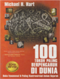 Image of 100 Tokoh Paling Berpengaruh Di Dunia: Buku Fenomenal & Paling Kontroversial Dalam Sejarah