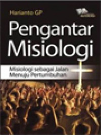 Pengantar Misiologi: Misiologi Sebagai Jalan Menuju Pertumbuhan