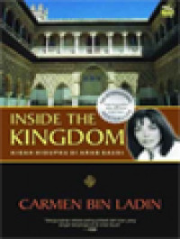 Image of Inside The Kingdom: Kisah Hidupku Di Arab Saudi