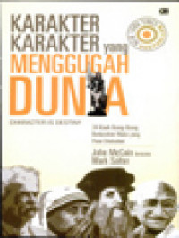 Image of Karakter-Karakter Yang Menggugah Dunia: 34 Kisah Orang-Orang Berkarakter Mulia Yang Patut Diteladani