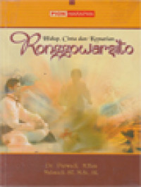 Image of Hidup, Cinta Dan Kematian Ronggowarsito