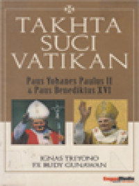 Takhta Suci Vatikan: Paus Yohanes Paulus II & Paus Benediktus XVI