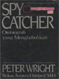 Spy Catcher: Otobiografi Yang Menghebohkan