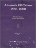 Almanak 130 Tahun 1870-2000: Dilengkapi Dengan Primbon Dan Pawukon