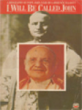 I Will Be Called John: A Biography Of Pope John XXIII