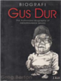 Image of Biografi Gus Dur: The Authorized Biography Of Abdurrahman Wahid