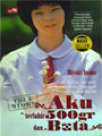 Image of Aku Terlahir 500gr Dan Buta: Karena Aku Cacat, Aku Harus Berusaha Lebih Keras Dari Pada Orang Lain