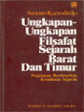 Ungkapan-Ungkapan Filsafat Sejarah Barat Dan Timur: Penjelasan Berdasarkan Kesadaran Sejarah