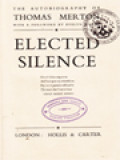 Elected Silence: The Autobiography Of Thomas Merton