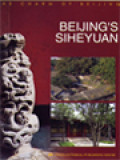 Beijing's Siheyuan: The Charm Of Beijing