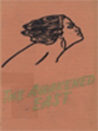 The Awakened East: A Report By Soviet Journalist On The Visit Of N. S. Khrushchov To India, Burma, Indonesia, And Afghanistan I