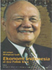 80 Tahun Mohamad Sadli: Ekonomi Indonesia Di Era Politik Baru / M. Hadi Soesastro, Chris Manning, Mohamad Ikhsan (Editor)