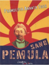 Image of Sang Pemula: Disertai Karya-Karya Non-Fiksi (Jurnalistik) Dan Fiksi (Cerpen/Novel) R.M. Tirto Adhi Soerjo