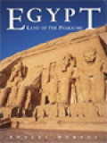 Egypt: Land Of The Pharaohs