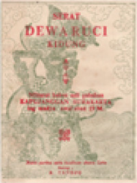 Serat Dewa Ruci Kidung: Bangunan Saka Ing Kakawin Minurut Babon Asli Gubahan Kapujanggan Surakarta Ing Madya Awale Abad 19 Masehi