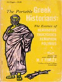 Image of The Greek Historians: The Essence Of Herodotus, Thucydides, Xenophon, Polybius