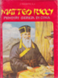 Matteo Ricci: Pendiri Gereja Di Cina