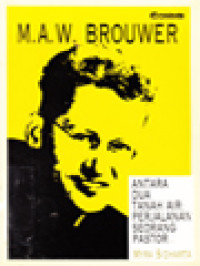 Image of M.A.W. Brouwer Antara Dua Tanah Air Perjalanan Seorang Pastor