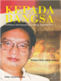 Kepada Bangsa: Refleksi Kerisauan Seorang Sulastomo / Herry Gunawan (Editor)