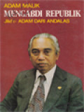 Mengabdi Republik I: Adam Dari Andalas