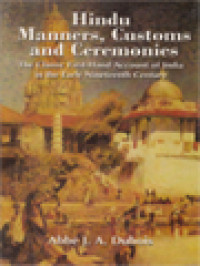 Image of Hindu Manners, Customs And Ceremonies: The Classic First-Hand Account Of India In The Early Nineteeth Century