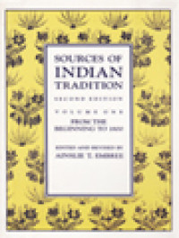 Sources Of Indian Tradition I: From The Begening To 1800