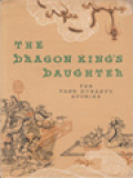 The Dragon King's Daughter: Ten Tang Dynasty Stories