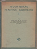 Teguh Tenang Menempuh Gelombang I