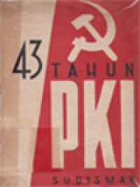 Image of 43 Tahun Menempa Kesabaran, Ketjintaan Dan Kegemasan Revolusioner