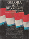 Gelora Api Revolusi: Sebuah Antologi Sejarah / Colin Wild, Peter Carey (Editor)