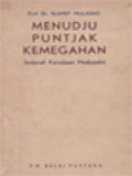 Menudju Puntjak Kemegahan: Sejarah Kerajaan Majapahit