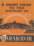 A Short Guide To The Sanctuary Of Barabudur